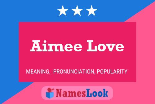 Aimee Love Name Poster