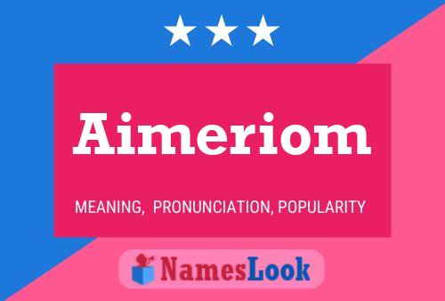 Aimeriom Name Poster