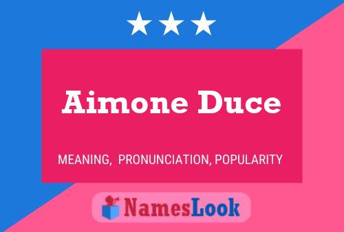 Aimone Duce Name Poster