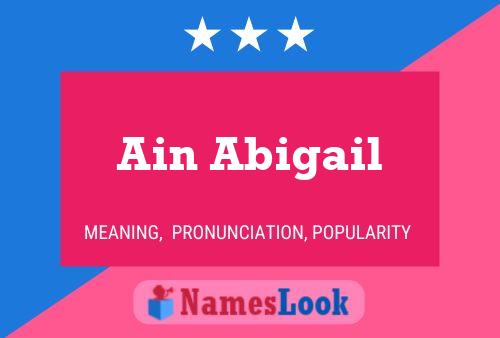 Ain Abigail Name Poster