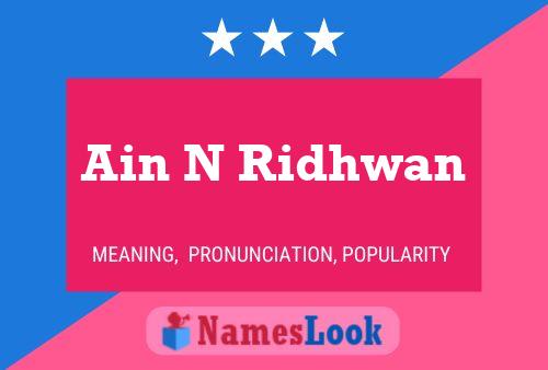 Ain N Ridhwan Name Poster