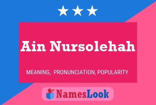 Ain Nursolehah Name Poster