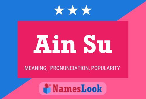 Ain Su Name Poster