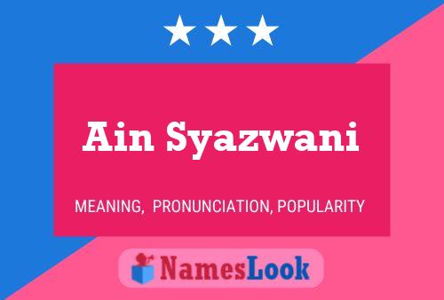 Ain Syazwani Name Poster