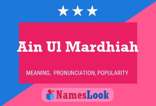 Ain Ul Mardhiah Name Poster