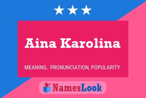 Aina Karolina Name Poster