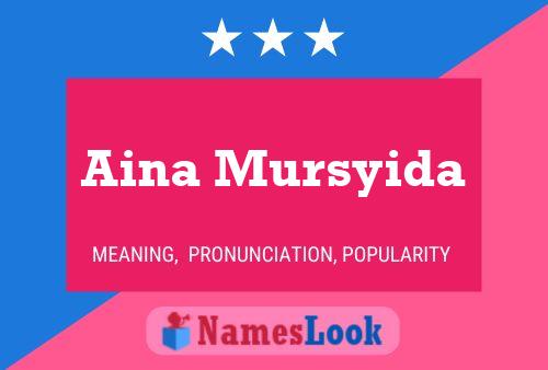 Aina Mursyida Name Poster