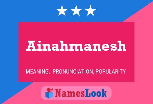 Ainahmanesh Name Poster