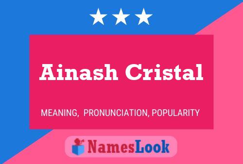 Ainash Cristal Name Poster