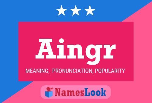 Aingr Name Poster