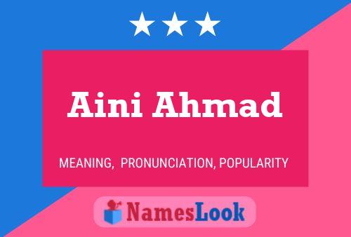 Aini Ahmad Name Poster