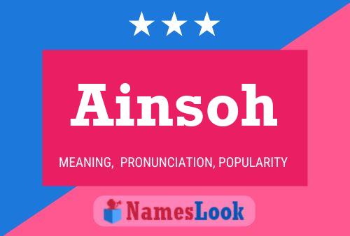 Ainsoh Name Poster