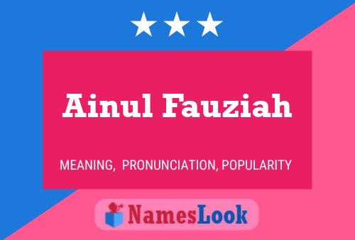 Ainul Fauziah Name Poster