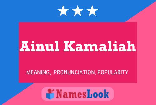 Ainul Kamaliah Name Poster