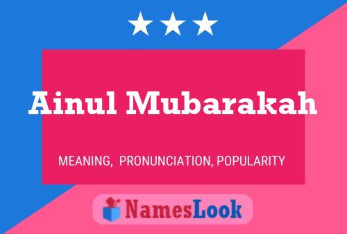 Ainul Mubarakah Name Poster