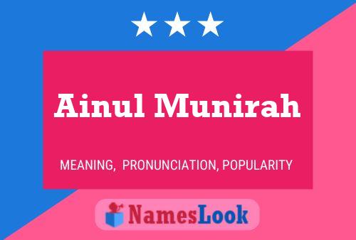 Ainul Munirah Name Poster