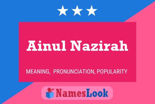 Ainul Nazirah Name Poster