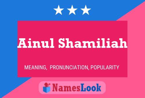 Ainul Shamiliah Name Poster