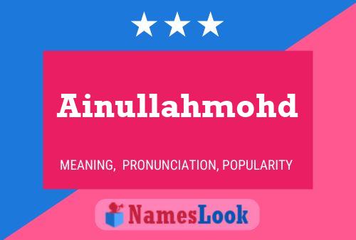 Ainullahmohd Name Poster