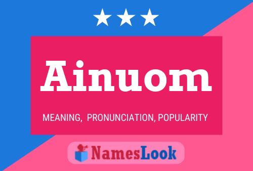 Ainuom Name Poster