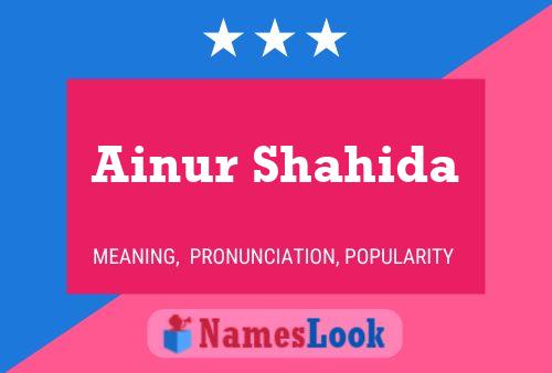 Ainur Shahida Name Poster