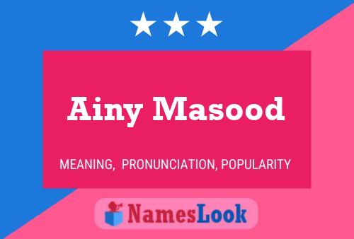 Ainy Masood Name Poster