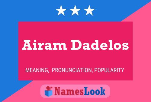 Airam Dadelos Name Poster