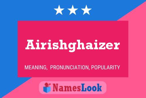 Airishghaizer Name Poster