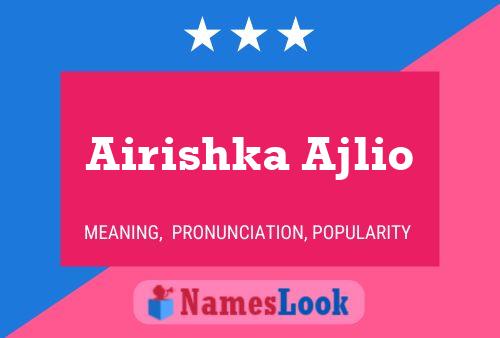 Airishka Ajlio Name Poster