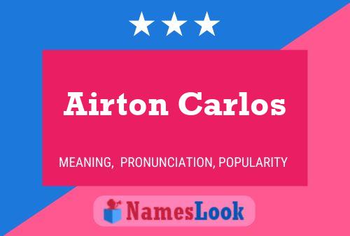 Airton Carlos Name Poster