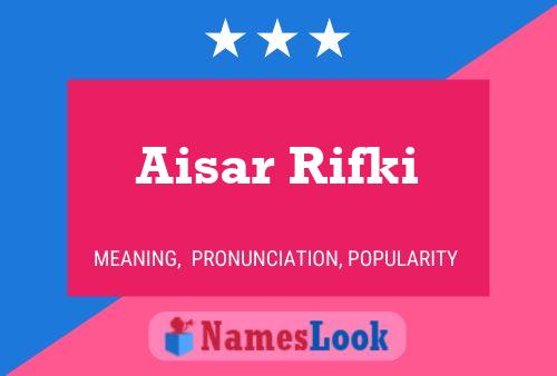 Aisar Rifki Name Poster