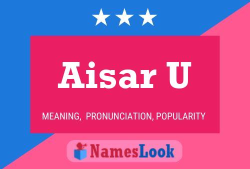 Aisar U Name Poster