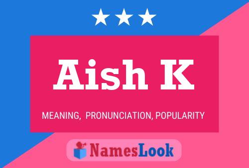 Aish K Name Poster