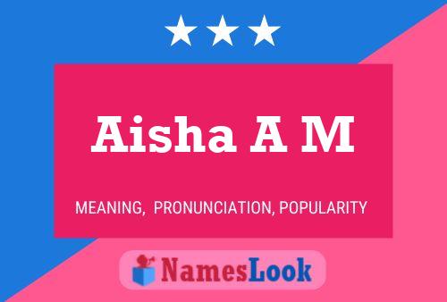 Aisha A M Name Poster