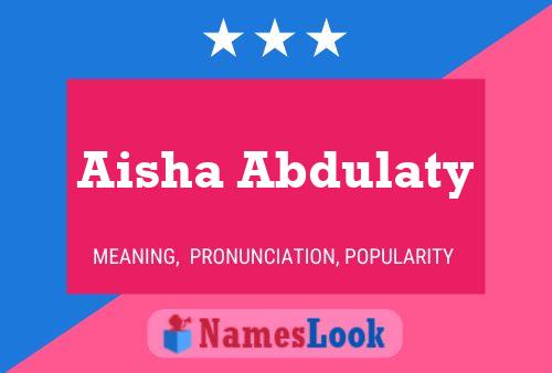 Aisha Abdulaty Name Poster