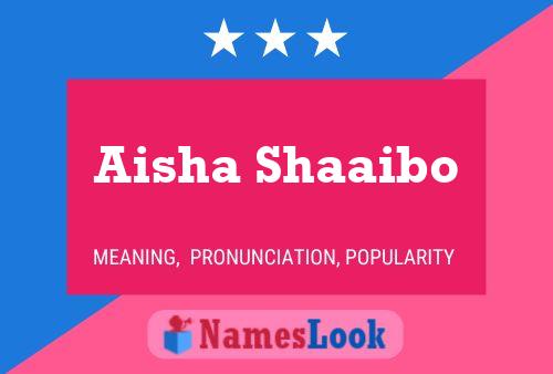 Aisha Shaaibo Name Poster