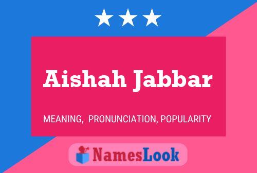 Aishah Jabbar Name Poster