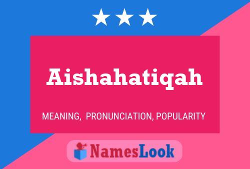 Aishahatiqah Name Poster