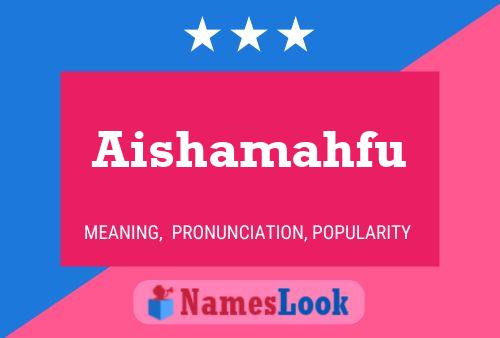 Aishamahfu Name Poster