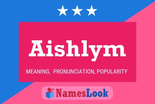 Aishlym Name Poster