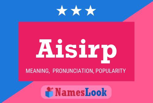 Aisirp Name Poster