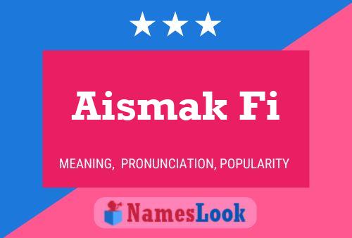 Aismak Fi Name Poster