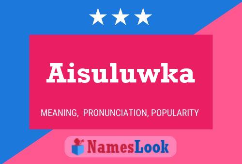 Aisuluwka Name Poster