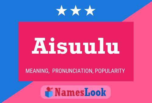 Aisuulu Name Poster