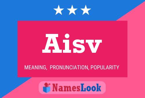 Aisv Name Poster