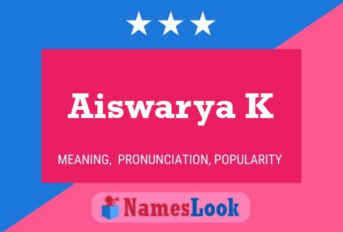 Aiswarya K Name Poster