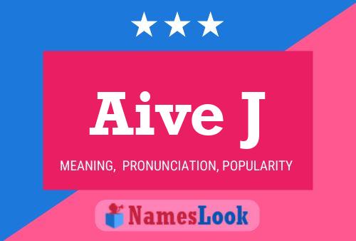 Aive J Name Poster