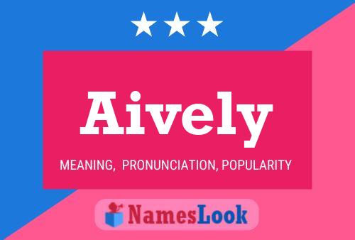 Aively Name Poster