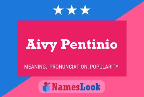 Aivy Pentinio Name Poster