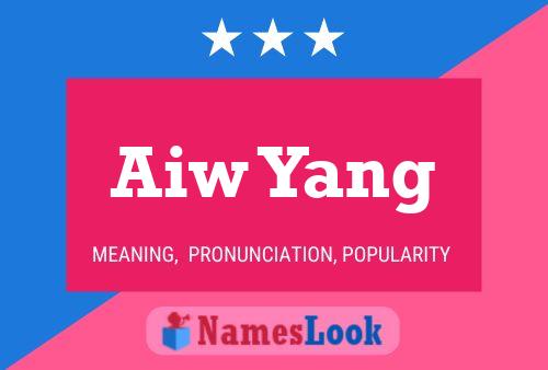 Aiw Yang Name Poster